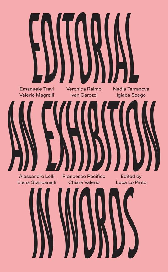 Luca Lo Pinto (ed.), Editorial: an Exhibition in Words, Humboldt Books, Milan, 2021 (cover).